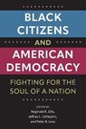 Black Citizens and American Democracy - Reginald K. Ellis ; Jeffrey L. Littlejohn ; Peter B. Levy - 9780813080987