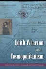 Edith Wharton and Cosmopolitanism - Meredith L. Goldsmith ; Emily J. Orlando - 9780813081373