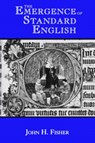 The Emergence of Standard English - John H Fisher - 9780813108520