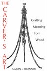 The Carver's Art - Simon J. Bronner - 9780813108636