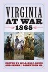 Virginia at War, 1865 - William C. Davis ; James I. Robertson Jr. - 9780813140353