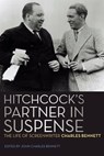 Hitchcock's Partner in Suspense - John Charles Bennett - 9780813144795