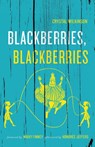 Blackberries, Blackberries - Crystal Wilkinson ; Nikky Finney - 9780813169583