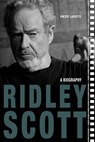 Ridley Scott - Vincent LoBrutto - 9780813177083