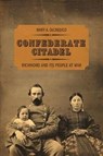 Confederate Citadel - Mary A. DeCredico - 9780813179254