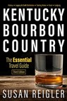 Kentucky Bourbon Country - Susan Reigler ; Carol Peachee ; Pam Spaulding - 9780813180311