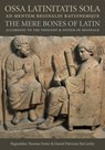Ossa Latinitatis Sola Ad Mentem Reginaldi Rationemque - Reginaldus Thomas Foster ; Daniel Patricius McCarthy - 9780813228327