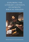 Patristic Exegesis in Context - Miriam de Cock ; Elizabeth Klein - 9780813237411