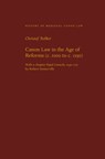 Canon Law in the Age of Reforms (c. 1100 to c. 1150) - Christof Rolker - 9780813237572