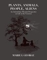 Plants, Animals, People, Aliens - Marie I. George - 9780813239569