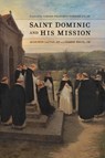 Saint Dominic and His Mission - Augustin Laffay ; Gianni Festa - 9780813239781