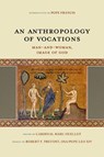 Towards an Anthropology of Vocations - Marc Ouellet - 9780813241227