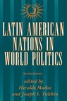 Latin American Nations In World Politics - Heraldo Munoz ; Joseph S Tulchin ; David G Becker - 9780813308739