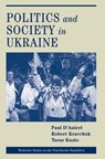 Politics And Society In Ukraine - PAUL D'ANIERI ; ROBERT S. KRAVCHUK ; TARAS (GEORGE WASHINGTON UNIVERSITY,  USA) Kuzio - 9780813335384
