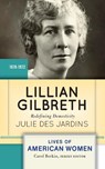 Lillian Gilbreth - Julie Des Jardins - 9780813347639