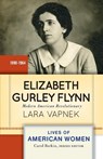 Elizabeth Gurley Flynn - Lara Vapnek - 9780813348094