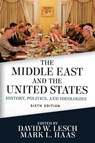 The Middle East and the United States - David W. Lesch - 9780813350585