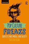 Pop Culture Freaks - Dustin Kidd - 9780813350875