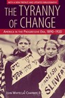 The Tyranny of Change - John Whiteclay Chambers - 9780813527994