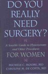 Do You Really Need Surgery? - MICHELE C.,  M.D. Moore ; Caroline De Costa - 9780813533933