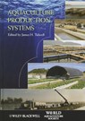 Aquaculture Production Systems - James H. Tidwell - 9780813801261