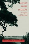 Eastern Shore Indians of Virginia and Maryland - Helen C. Rountree ; Thomas E. Davidson - 9780813918013