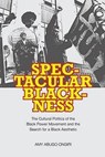 Spectacular Blackness - ONGIRI,  Amy Abugo - 9780813928593