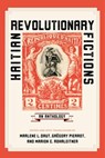 Haitian Revolutionary Fictions - Marlene L. Daut ; Gregory Pierrot ; Marion C. Rohrleitner - 9780813945699
