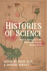 Histories of Science - David Alff ; Danielle Spratt - 9780813951690