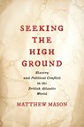 Seeking the High Ground - Matthew Mason - 9780813953410