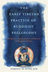 The Early Tibetan Practice of Buddhist Philosophy - Dominic Di Zinno Sur - 9780813954295