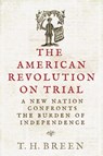 The American Revolution on Trial - Timothy Hall Breen - 9780813954974