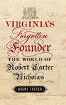 Virginia's Forgotten Founder - Brent Tarter - 9780813955025