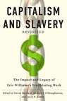 "Capitalism and Slavery" Revisited - Trevor Burnard ; Andrew J. O’Shaughnessy ; Laura Rose Sandy - 9780813955414