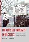 The Ohio State University in the Sixties - William J Shkurti - 9780814213070