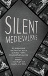 Silent Medievalisms - Tison Pugh - 9780814216118