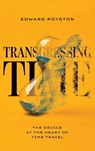 Transgressing Time - Edward Royston - 9780814216132