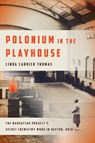 Polonium in the Playhouse - Linda Carrick Thomas - 9780814254042