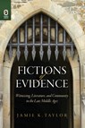 Fictions of Evidence - Jamie K Taylor - 9780814256954
