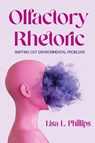 Olfactory Rhetoric - Lisa L Phillips - 9780814259535