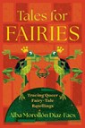 Tales for Fairies - Alba Morollon Diaz-Faes - 9780814350430