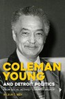 Coleman Young and Detroit Politics - Wilbur C. Rich - 9780814353486