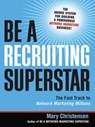 Be a Recruiting Superstar - Mary Christensen - 9780814410271
