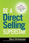 Be a Direct Selling Superstar: Achieve Financial Freedom for Yourself and Others as a Direct Sales Leader - Mary Christensen - 9780814432075