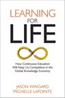 Learning for Life - Jason Wingard ; Michelle LAPOINTE - 9780814433645
