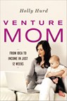 Venture Mom - Holly Hurd - 9780814436394