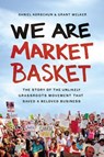 We Are Market Basket - Daniel Korschun ; Grant Welker - 9780814436684