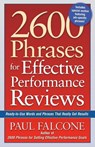 2600 Phrases for Effective Performance Reviews - Paul Falcone - 9780814472828
