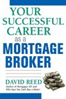 Your Successful Career as a Mortgage Broker - David Reed - 9780814473702