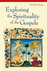 Exploring the Spirituality of the Gospels - Patrick J. Hartin - 9780814633175